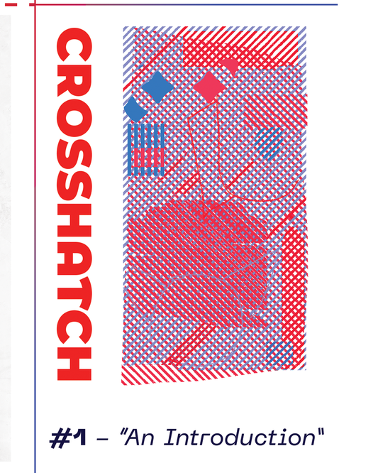 Crosshatch #1: An Introduction