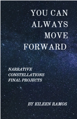 You Can Always Move Forward: Narrative Constellations Final Projects