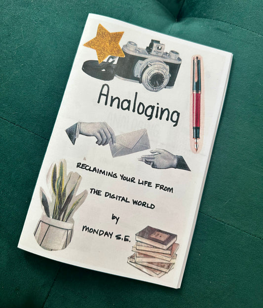 Analoging: Reclaiming Your Life from the Digital World