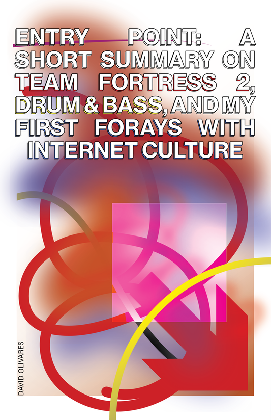 Entry Point: A Short Summary on Team Fortress 2, Drum & Bass, and My First Forays With Internet Culture