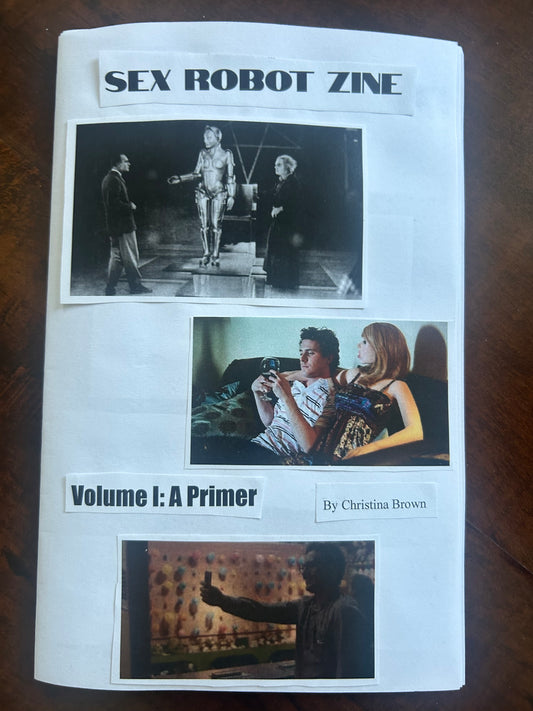 Sex Robot Zine Volume I: A Primer