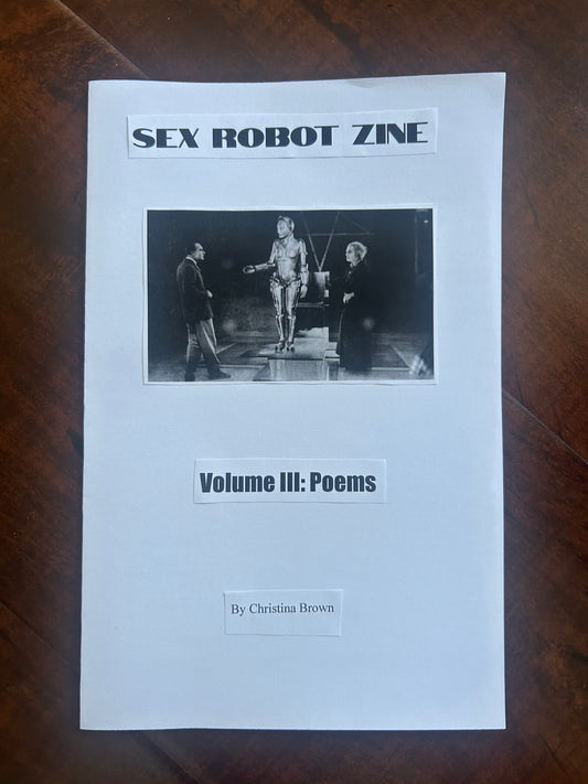 Sex Robot Zine Volume III: Poems